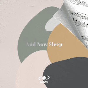 And Now Sleep